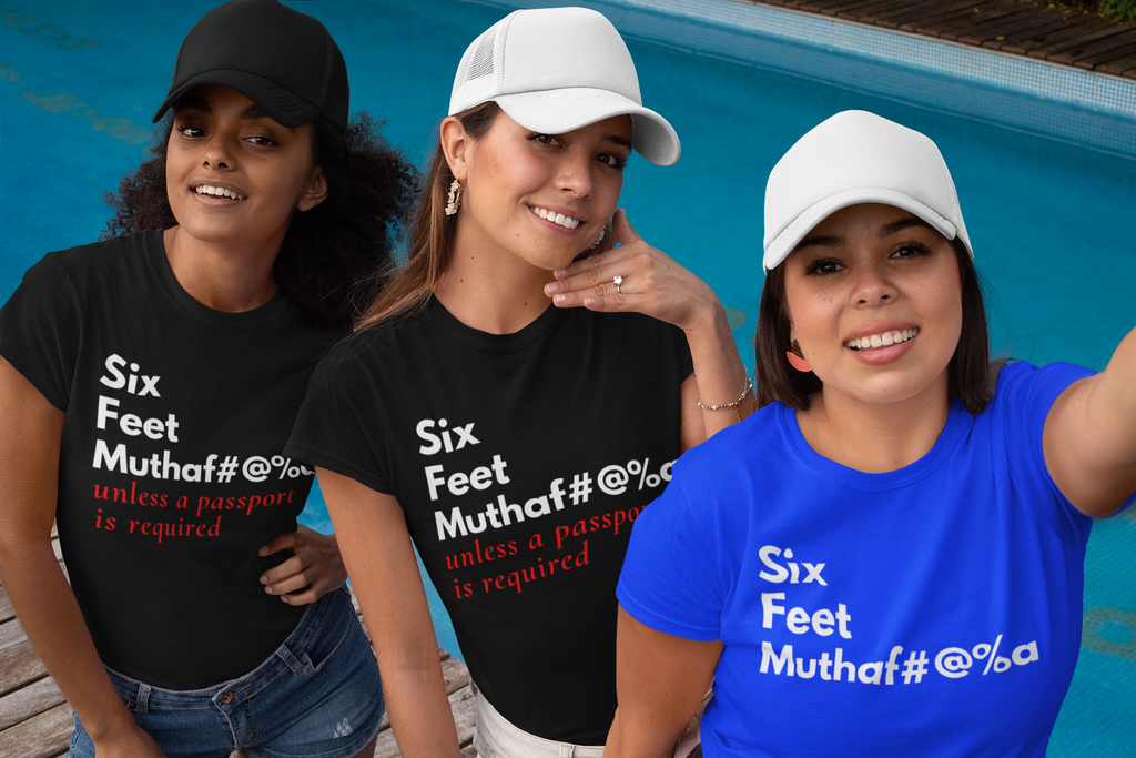 Six Feet Bold - Unisex sizes